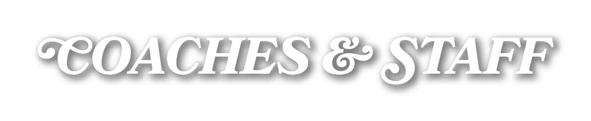 COACHES & STAFF