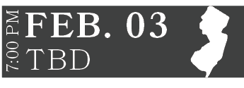 TBD,FEB. 03,7:00 P