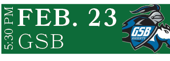GSB,FEB. 23,5:30 P