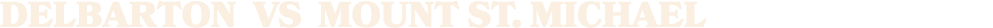 delbarton vs MOUNT ST. MICHAEL