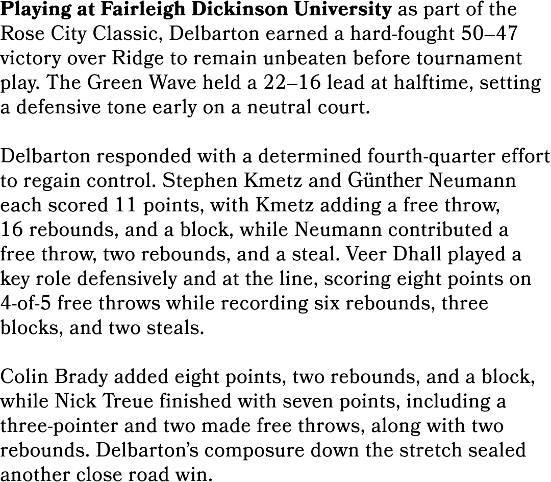 Playing at Fairleigh Dickinson University as part of the Rose City Classic, Delbarton earned a hard fought 50–47 vict...