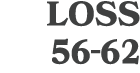 loss 56 62