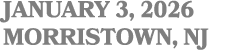 JANUARY 3, 2026 MORRISTOWN, nj