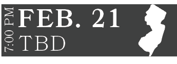 TBD,FEB. 21,7:00 P