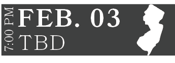 TBD,FEB. 03,7:00 P