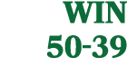 WIN 50 39