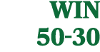WIN 50 30