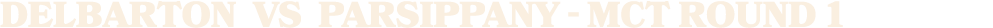 delbarton vs PARsIPPANY MCT ROUND 1