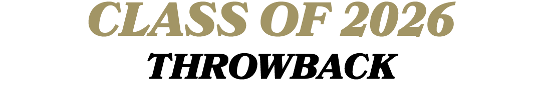 CLASS OF 2026 Throwback