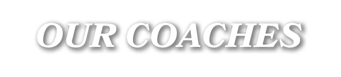 OUR COACHES