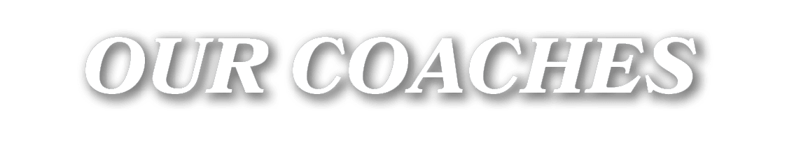 OUR COACHES