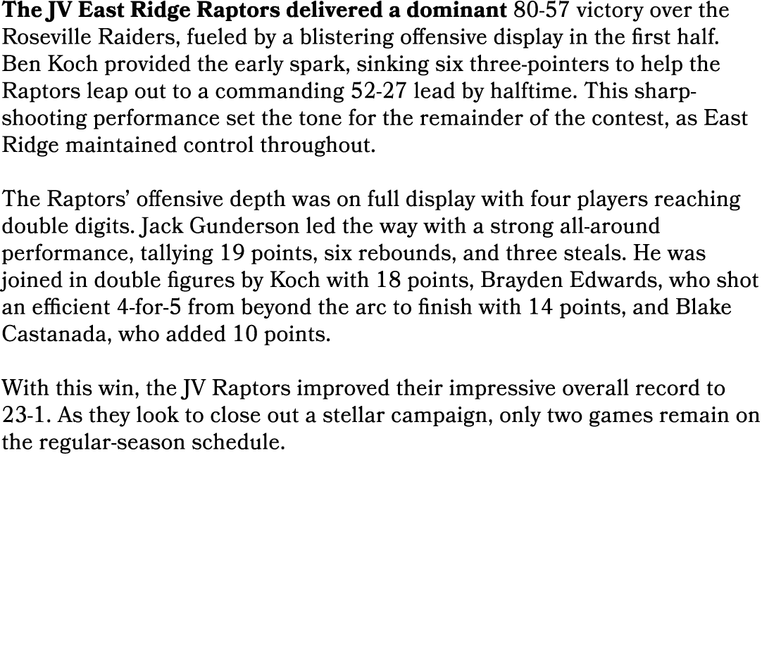 The JV East Ridge Raptors delivered a dominant 80 57 victory over the Roseville Raiders, fueled by a blistering offen...