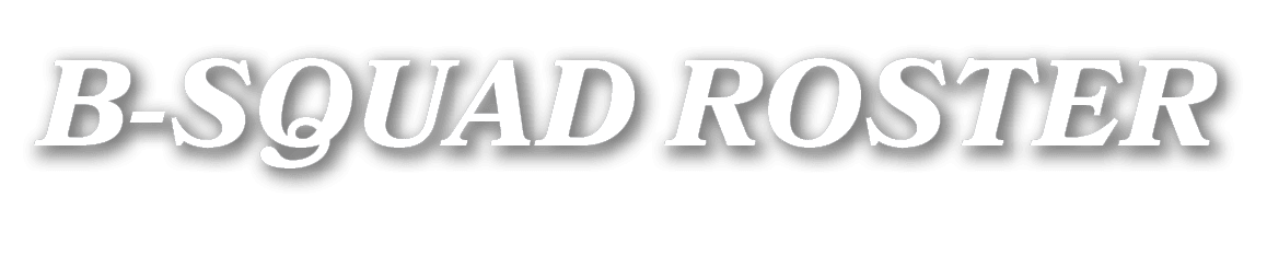 B SQUAD ROSTER