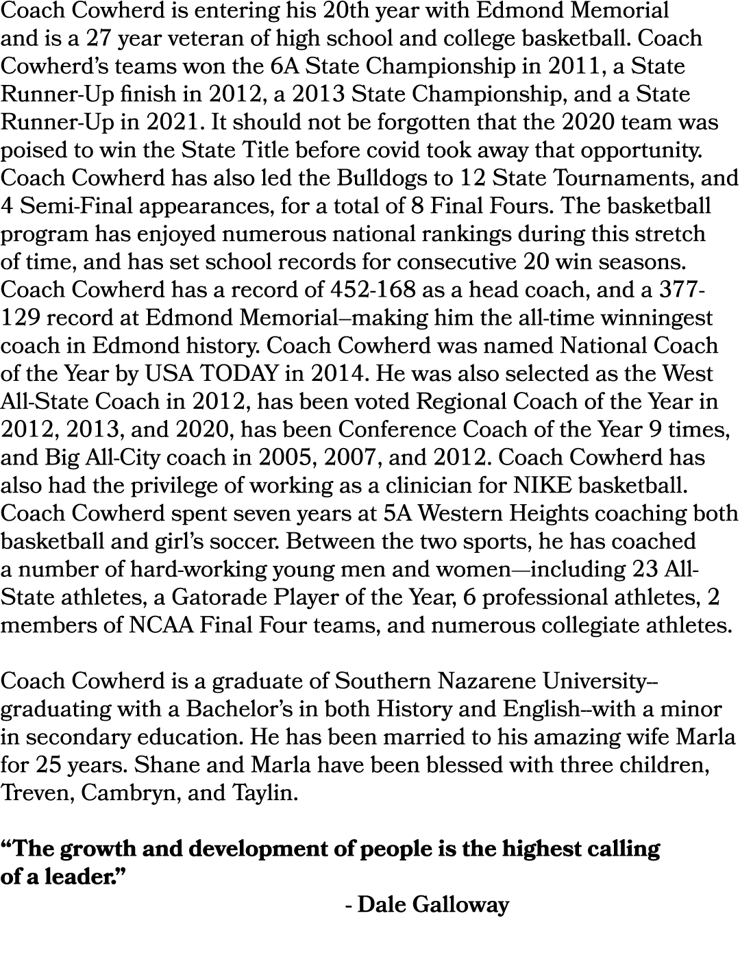 Coach Cowherd is entering his 20th year with Edmond Memorial and is a 27 year veteran of high school and college bask...