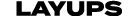 LAYUPS
