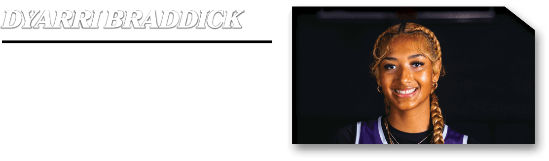 OFFENSIVE PLAYER,14 pts 7 reb 3 blk,dyarri braddic