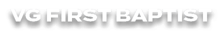 VG FIRST BAPTIST