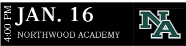 NORTHWOOD ACADEMY,JAN. 16,4:00 P