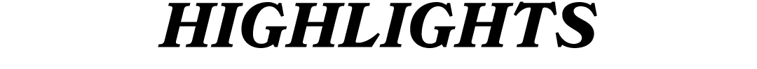 HIGHLIGHTS