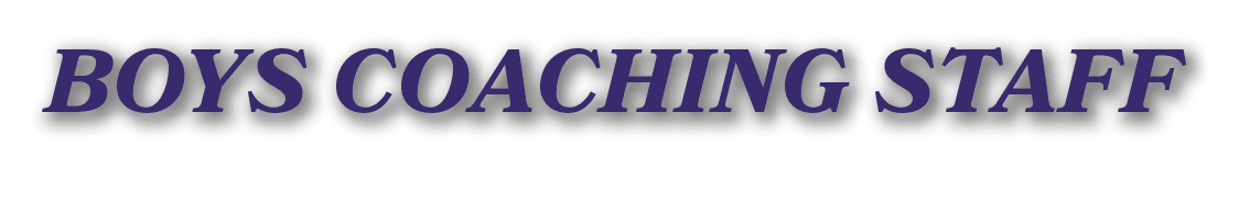 BOYS COACHING STAFF
