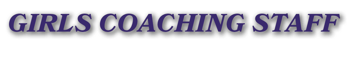 GIRLS COACHING STAFF