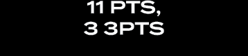 11 pts, 3 3pts