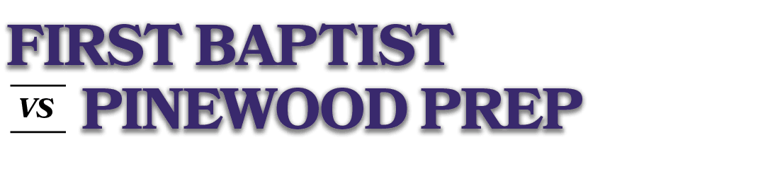 VS,pinewood prep,first baptis