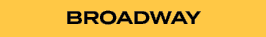BROADWAY