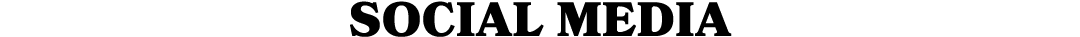 SOCIAL MEDIA