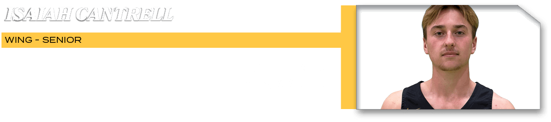 WING SENIOR,13 points 4 assists,ISAIAH CANTREL