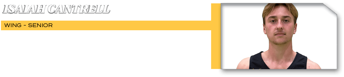 WING SENIOR,13 points 3 steals,ISAIAH CANTREL