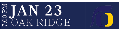 Oak Ridge,Jan 23,7:00 P