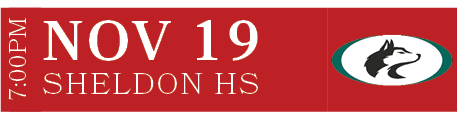 SHELDON HS,Nov 19,7:00P