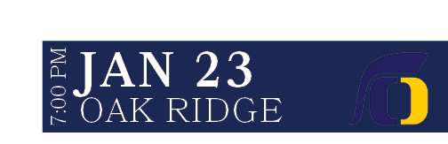 Oak Ridge,Jan 23,7:00 P