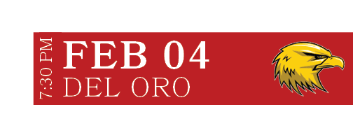 Del Oro,Feb 04,7:30 P