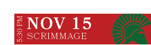 scrimmage,Nov 15,5:30 P