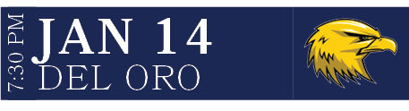 Del Oro,Jan 14,7:30 P