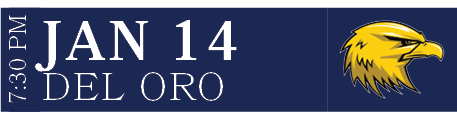 Del Oro,Jan 14,7:30 P