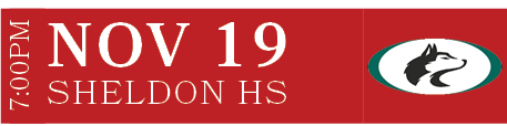 SHELDON HS,Nov 19,7:00P