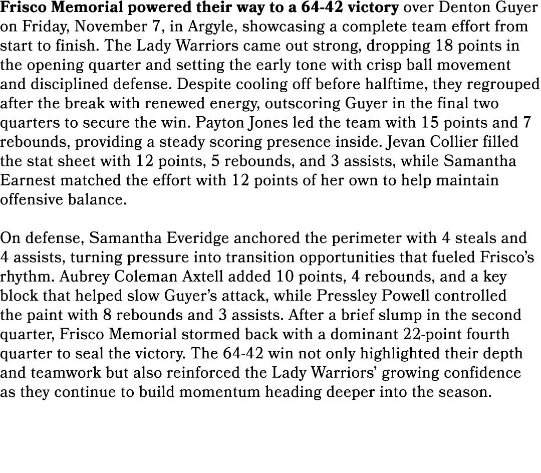 Frisco Memorial powered their way to a 64 42 victory over Denton Guyer on Friday, November 7, in Argyle, showcasing a...