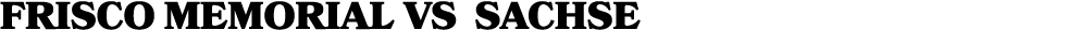frisco memorial vs SACHSE