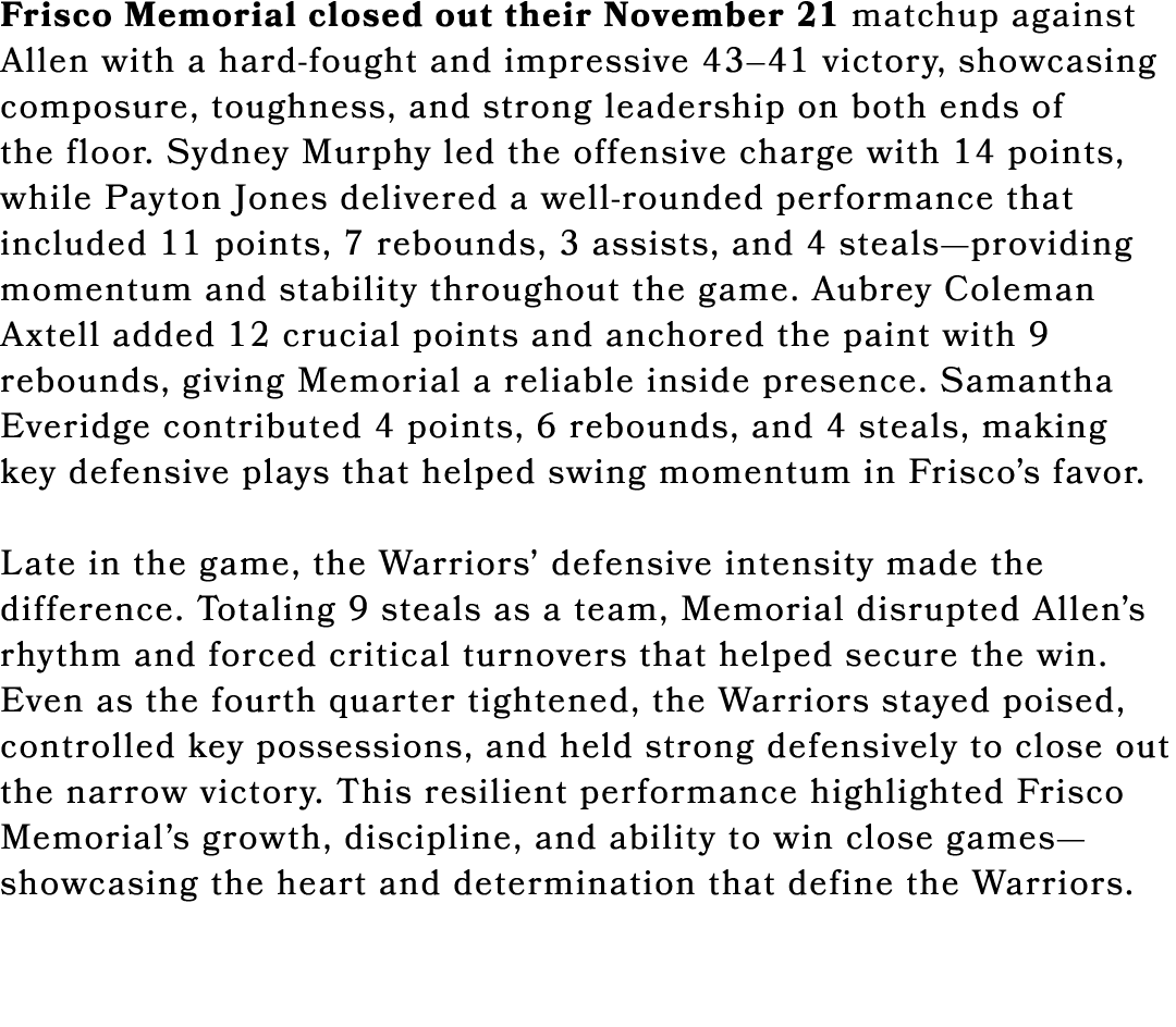 Frisco Memorial closed out their November 21 matchup against Allen with a hard fought and impressive 43–41 victory, s...