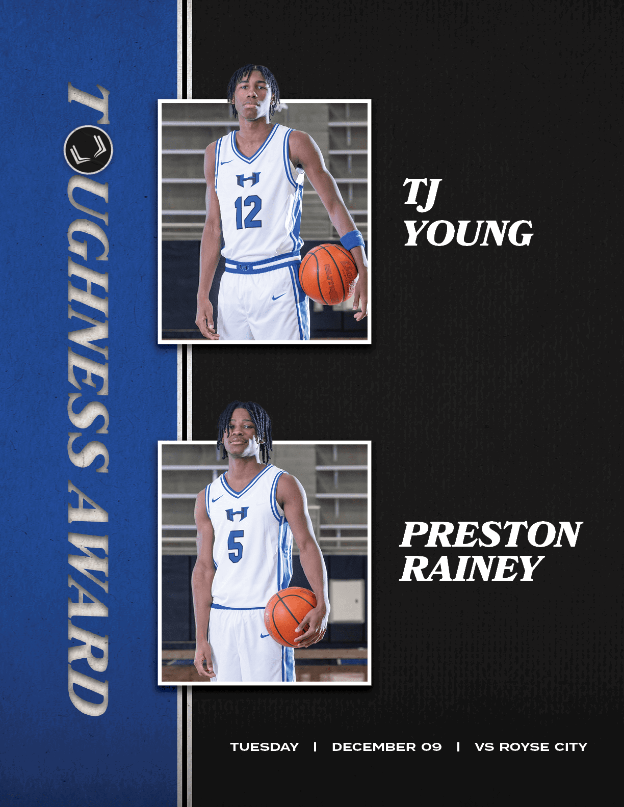TUESday | DECember 09 | vs ROYSE CITY, Preston Rainey , tj YOUNG