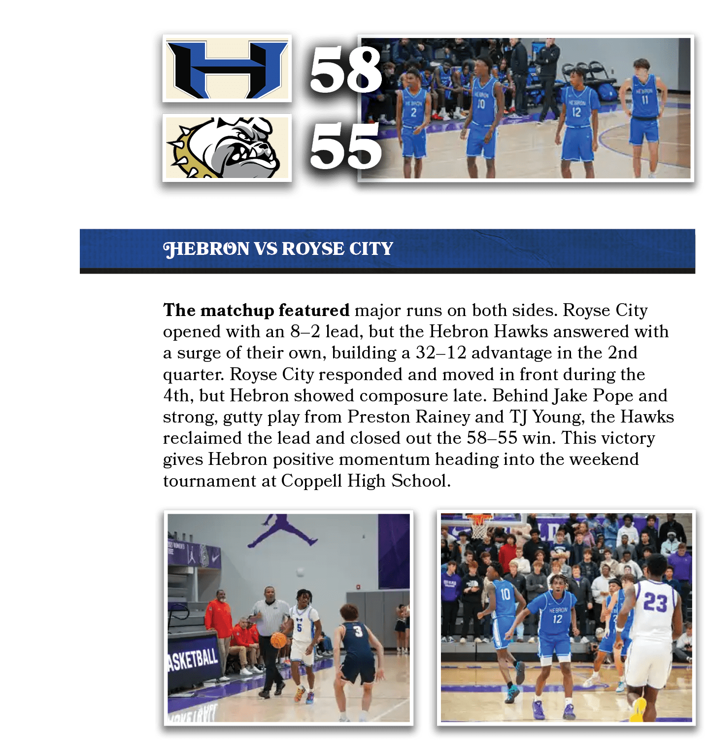 55,58,HEBRON vs ROYSE CITY,The matchup featured major runs on both sides. Royse City opened with an 8–2 lead, but the...