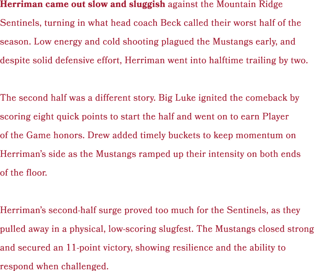 Herriman came out slow and sluggish against the Mountain Ridge Sentinels, turning in what head coach Beck called thei...