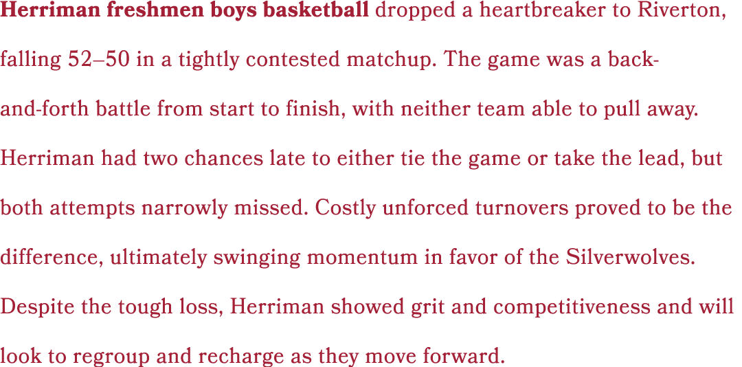 Herriman freshmen boys basketball dropped a heartbreaker to Riverton, falling 52–50 in a tightly contested matchup. T...