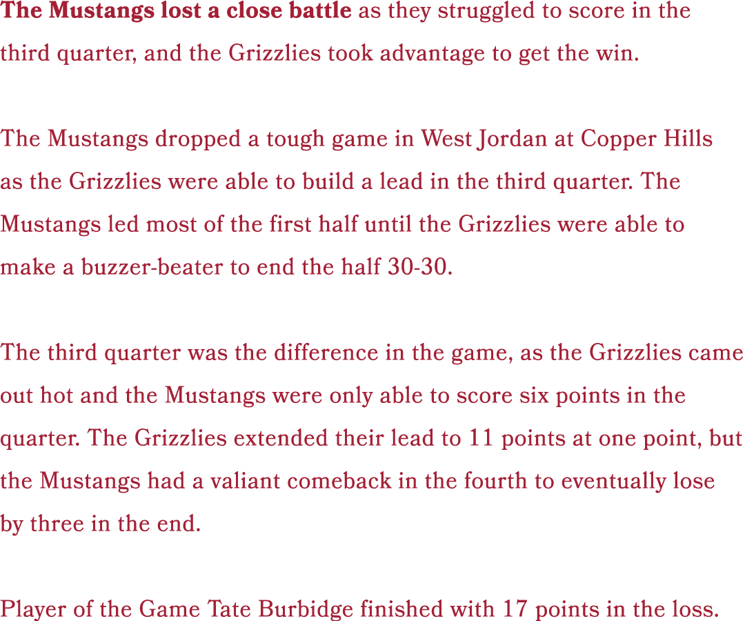 The Mustangs lost a close battle as they struggled to score in the third quarter, and the Grizzlies took advantage to...