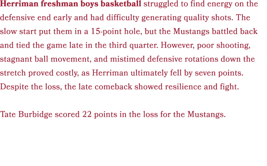 Herriman freshman boys basketball struggled to find energy on the defensive end early and had difficulty generating q...