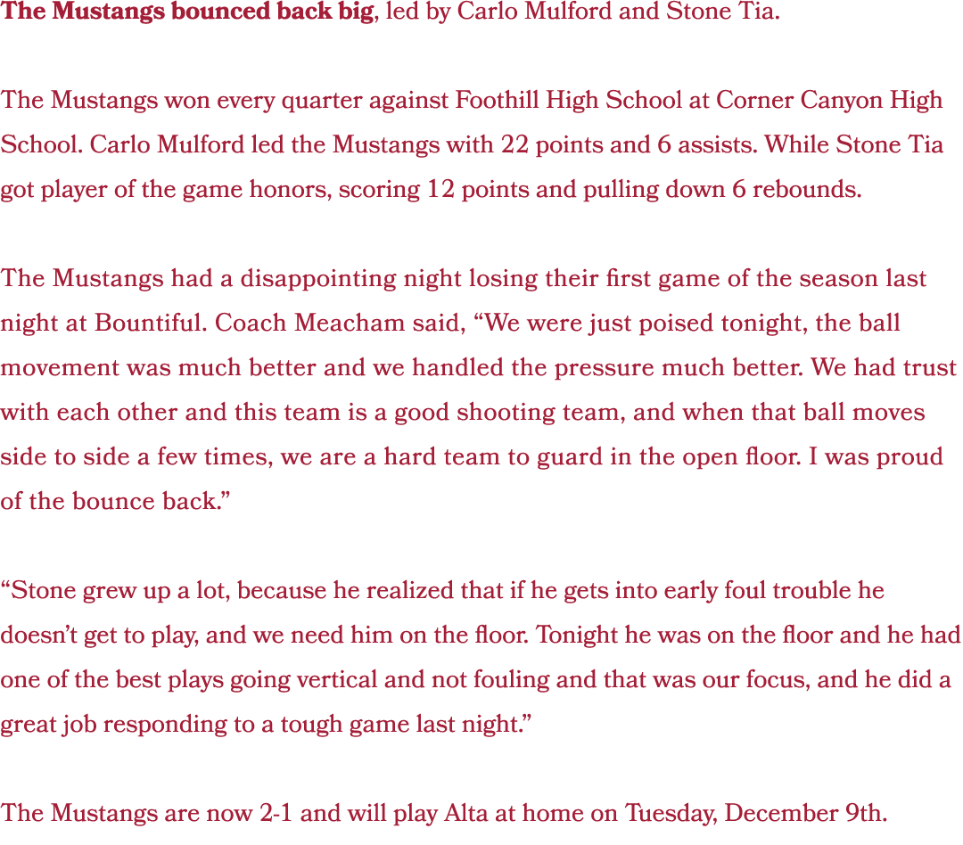 The Mustangs bounced back big, led by Carlo Mulford and Stone Tia. The Mustangs won every quarter against Foothill Hi...