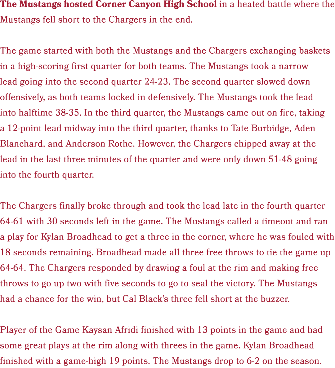 The Mustangs hosted Corner Canyon High School in a heated battle where the Mustangs fell short to the Chargers in the...
